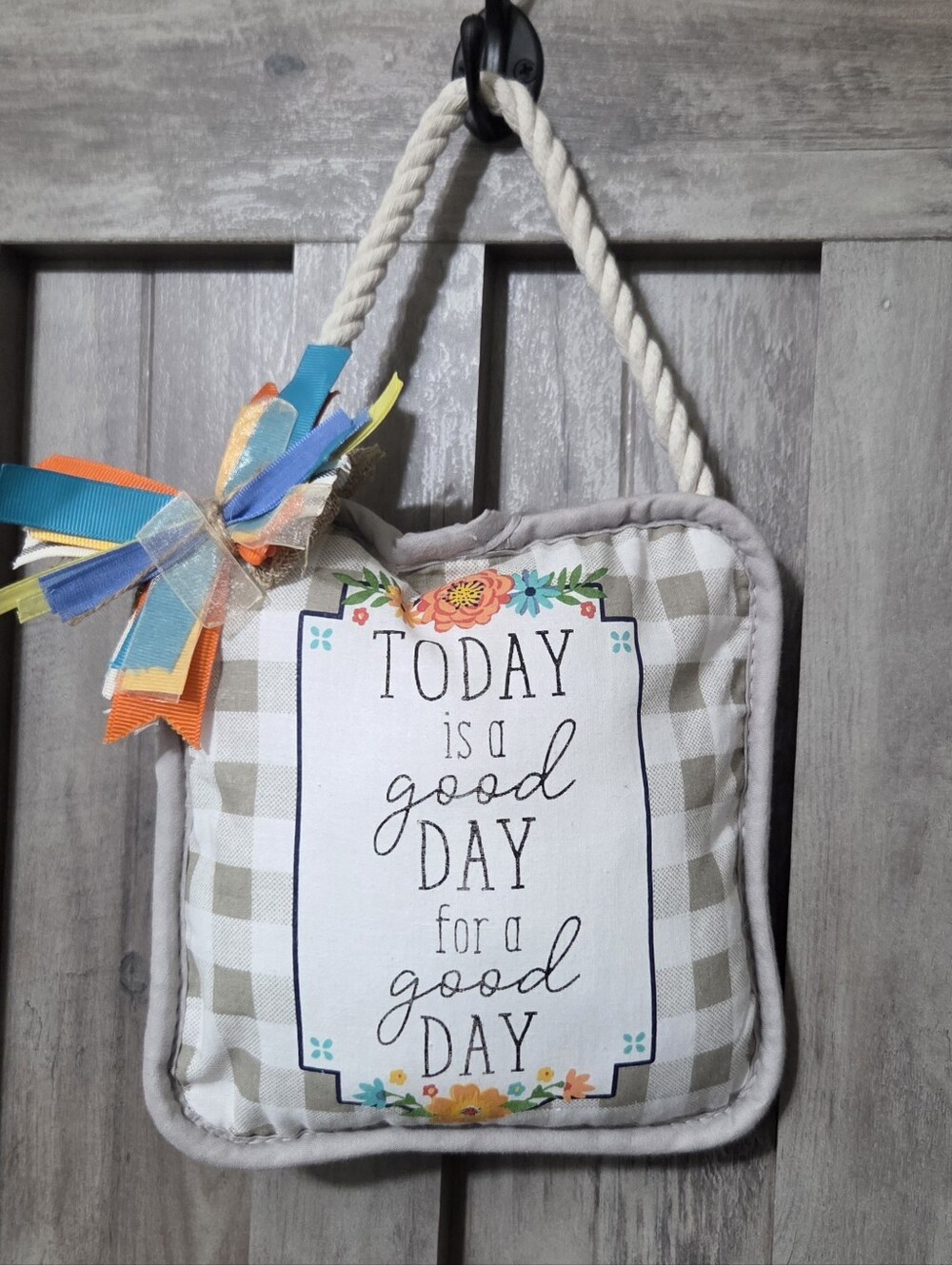 Hanging Fabric Mini Pillow Decor  Potholders "Today Is a Good Day" 7x7" Square